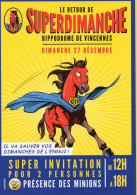 INVITATION - TICKET SUPERDIMANCHE HIPPODROME De VINCENNES - Tickets D'entrée