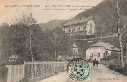 Vic Sur Cère * Allée Des Sources Et Grand Hôtel De La Compagnie D'orléans - Autres & Non Classés