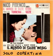 SOLO COPERTINA - 7" - OST - NICO FIDENCO - Il Mondo Di Suzie Wong - 1° Stampa (Serie Europa) - EX ITA - Autres & Non Classés