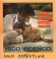 SOLO COPERTINA - 7" - OST - L'UOMO CHE NON SAPEVA AMARE - NICO FIDENCO - I HAD A GIRL - EX  ITA - Andere & Zonder Classificatie