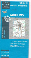 CARTE IGN MOULINS Au 1:25000ème -n°2627 O -2010 - Topographische Karten