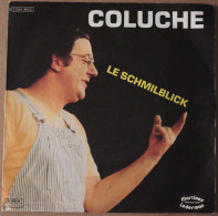 Vinyle 45 Tours : Coluche : Le Schmilblick / Quand Je Serai Grand J'veux être Con - Cómica