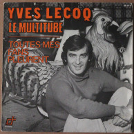 Vinyle 45 Tours : Yves Lecoq : Le Multitube / Toutes Mes Fans Pleurent - Humour, Cabaret