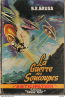 FNA N° 40 - B.R  BRUSS - LA GUERRE DES SOUCOUPES - EO 1954 - Fleuve Noir