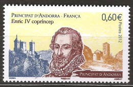 Andorre Français 2012 N° 732 ** Henry IV De Navarre, Emission Conjointe, Roi, Château Fort, Foix Eglise Caselles Bourbon - Nuovi