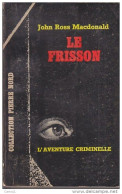 C1 John ROSS MACDONALD Le FRISSON EO 1964 Epuise The Chill LEW ARCHER Port Inclus France - Arthème Fayard - Autres