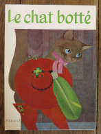 Le Chat Botté & Cendrillon De Perrault, Illustré Par Una. O.D.E.J., Collection Merveilles. 1966 - Märchen