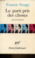 Le Parti Pris Des Choses Précédé De Douze Petits écrits Et Suivi De Proêmes - Collection Poésie. - Ponge Francis - 1967 - Autres & Non Classés