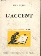 L'accent - Collection Sup Le Linguiste N°5. - Garde Paul - 1968 - Non Classés