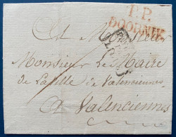 Lettre Sans Texte Marque Hollandaise Inconnue! Rouge " PP/DOORNIK " 33 X 16.5 Mm + PAYS BAS PAR LILLE Pour VALENCIENNES - 1815-1830 (Periodo Olandese)