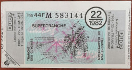 Billet De Loterie Nationale Belgique 1982 22e Tr - SuperTranche Des Glycines - 2-6-1982 - Billetes De Lotería