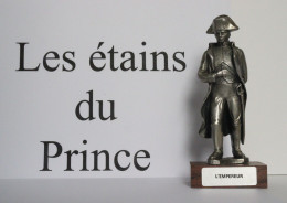 Figurine: Les étains Du Prince - L'Empereur - Militaires