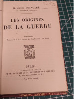 LES ORIGINES DE LA GUERRE , RAYMOND POINCARRE, EDITIONS PLON - Frans