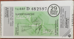 Billet De Loterie Nationale Belgique 1982 29e Tr - SuperTranche Des Bleuets - 22-7-1982 - Billetes De Lotería