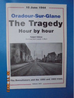 Oradour-sur-Glane : The Tragedy Hour By Hour - Robert Hebras - Editions CMD 1994 - Europe