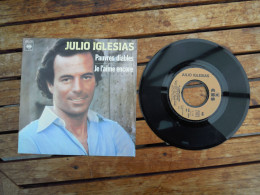 Julio Iglesias Pauvres Diables + Je L'aime Encore - Sin Clasificación