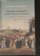 Viajantes Estrangeiros No Rio De Janeiro Joanino - Antologia De Textos 1809-1818 - Jean Marcel Carvalho Franca - 2013 - Kultur