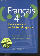 Francais 4e Parcours Methodiques- Lecture Des Textes Et De L'image- Expression Ecrite Et Orale - MORIZE-NICOLAS MARIEL & - Non Classés