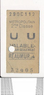 Ticket De Métro De Paris ( Métropolitain ) 2me Classe   ( Station ) REAUMUR A - Europe