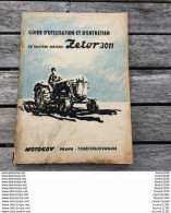 Guide D'utilisation Du Tracteur Agricole ZETOR 3011 ( Motokov Praha Tchécoslovaquie ) Année 1961 - Traktoren