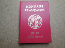 LIVRE NUMISMATE Monnaies Françaises 1789-1985 Par GADOURY.....2C - Boeken & Software