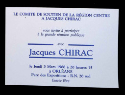 Invitation à Une Grande Réunion Publique, JACQUES CHIRAC, 1988, Parc Des Expositions, 45, ORLEANS - Non Classés