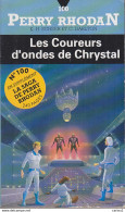 C1 Scheer Darlton PERRY RHODAN 100 Les Coureurs D Ondes De Chrystal 1992 EO Epuise PORT INCLUS - Fleuve Noir