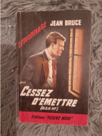 JEAN BRUCE / CESSEZ D EMETTRE OSSS 117 / FLEUVE NOIR ESPIONNAGE N° 10 1962 - Non Classés