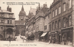 Besançon Les Bains * La Place Victor Hugo * Porte Noire Et Cathédrale St Jean * Attelage * Commerces Magasins - Besancon