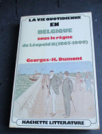 1974    LA  VIE QUOTIDIENNE En BELGIQUE  Sous Le Régne De LéOPLD  II  ( 1865--1909  ) - Französisch