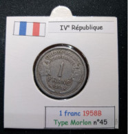 France 1958B 1 Franc Type Morlon (réf Gadoury N°473b) - 1 Franc