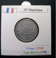 France 1958B 1 Franc Type Morlon (réf Gadoury N°473b) - 1 Franc