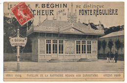 CPA Publicité Sucre F. BEGHIN Pavillon De La Raffinerie Aux Epositions De ARRAS 1904 Et AMIENS 1906 - Publicité