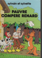 B.D.SYLVAIN ET SYLVETTE - PAUVRE COMPERE RENARD - 1984 - Sylvain Et Sylvette