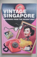 Livre Vintage Singapore Souvenirs Of The Recent Past - Editions Didier Millet National Museum Singapour Book - English - Azië