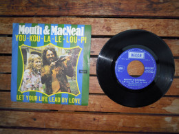 Mouth & MacNeal  You Kou La Le Lou Pi  + Let Your Life Lead By Love - Unclassified