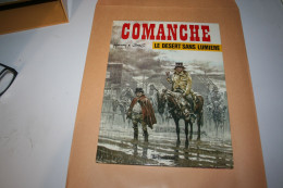 Comanche N°5 - Le Désert Sans Lumière -   (port 1 BD=6,00€- 2 BD=7,25€- - Comanche