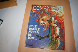 Comanche N°9 - Et Le Diable Hurla De Joie-   (port 1 BD=6,00€- 2 BD=7,25€- - Comanche