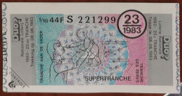 Billet De Loterie Nationale Belgique 1983  23e Tr SuperTranche Des Pères - 8-6-1983 - Billetes De Lotería