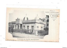 ALGER : Fabrique De Tapis Algériens, Atelier De Réparation A. DUGENET, Boulevard Valée - Beroepen