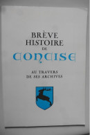 Livre Brève Histoire De Concise Au Travers De Ses Archives Par André Du Pasquier Numéroté - Canton De Vaud Suisse - Fine Arts