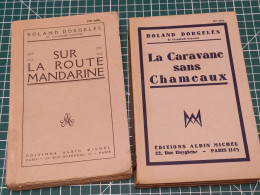 DORGELES, LA CARAVANE SANS CHAMEAUX ET SUR LA ROUTE MANDARINE - Francese