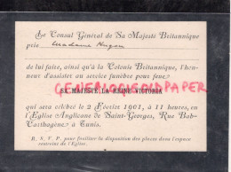 TUNISIE-TUNIS-ROYAUME UNI-ANGLETERRE- MME HUGON CARTON INVITATION CONSUL GENERAL MAJESTE BRITANNIQUE-REINE VICTORIA-1901 - Documents Historiques