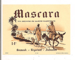 Etiquette MASCARA - Bounaud à Aubusson - Imprimeur Wetterwald - Décor D'oasis Et De Transport Du Raisin à Dos D'âne. - Rotwein