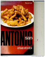 SAN ANTONIO A TUE ET A TOI 220 PAGES FLEUVE NOIR - San Antonio