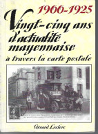 53 - Livre Illustré " 25 Ans D'actualité MAYENNAISE à Travers La Carte Postale " -LAVAL-CRAON-CHAT.GONTIER -ERNEE-MESLAY - Pays De Loire