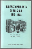 (LIV) – BUREAUX AMBULANTS DE BELGIQUE 1840-1988 – J DE BAST & H HERMAN - Philatélie Et Histoire Postale