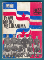 YUGOSLAVIA TEAM On FIFA WORLD CUP 1974 GERMANY Yugoslav Old Football Book Fussball Foot Coupe Du Monde WM 74 Yougoslavie - Libros