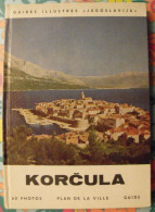 Korcula, Yougoslavie. Guide Illustré, Plan De La Ville. Beograd. 1965 - Tourism