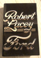 FORD Robert Lacey 1986 - Henri Ford Histoire D'une Dynastie De L'automobile - Detroit - - Cultural